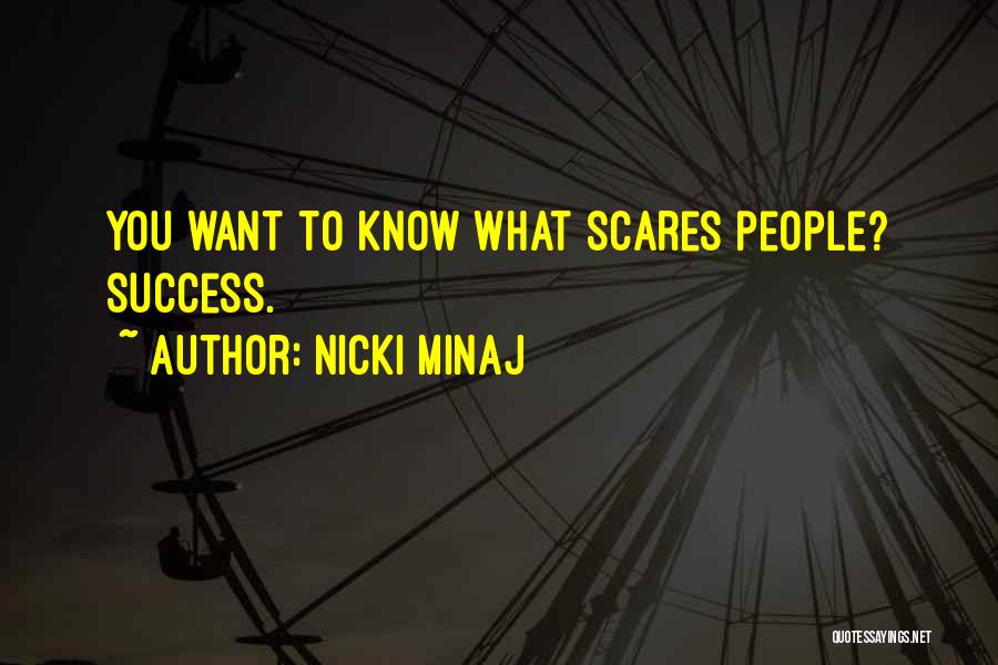 What Scares You Quotes By Nicki Minaj