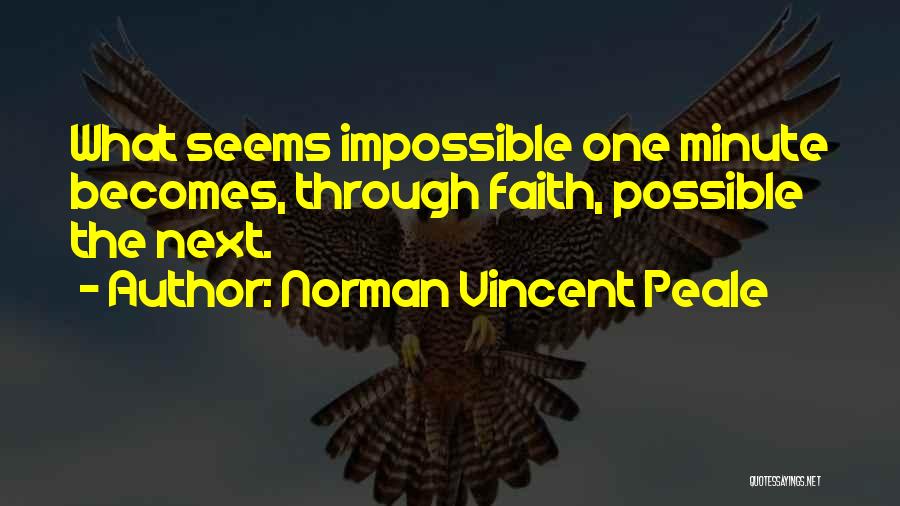 What Seems Impossible Quotes By Norman Vincent Peale