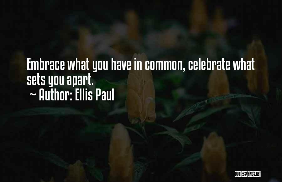 What Sets You Apart Quotes By Ellis Paul