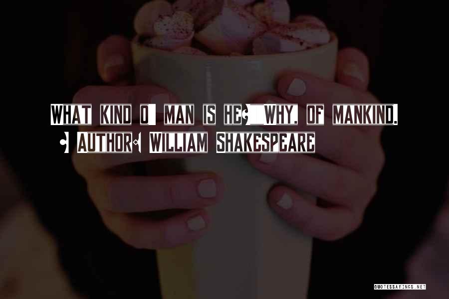What Shakespeare Quotes By William Shakespeare