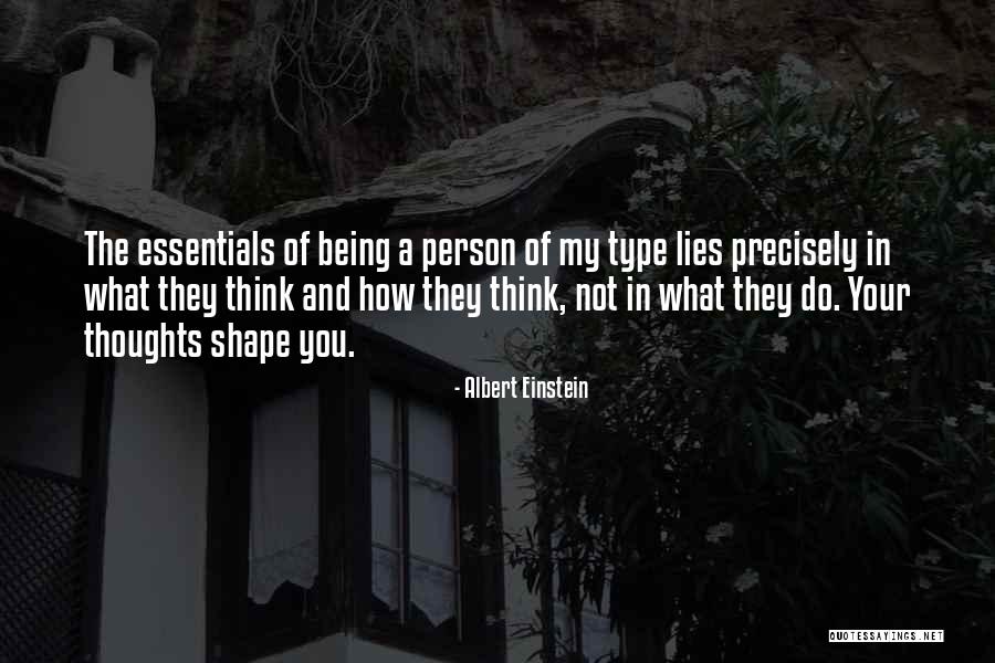 What Shapes A Person Quotes By Albert Einstein What Shapes A Person Quotes By Albert Einstein