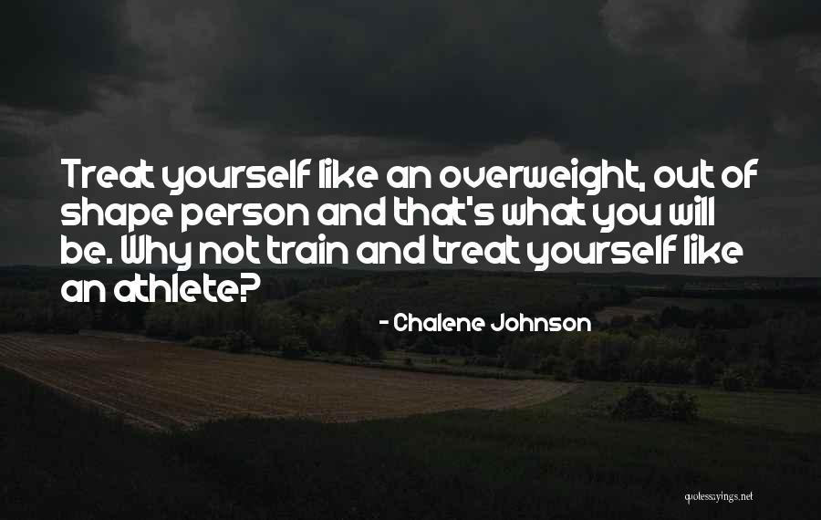 What Shapes A Person Quotes By Chalene Johnson What Shapes A Person Quotes By Chalene Johnson