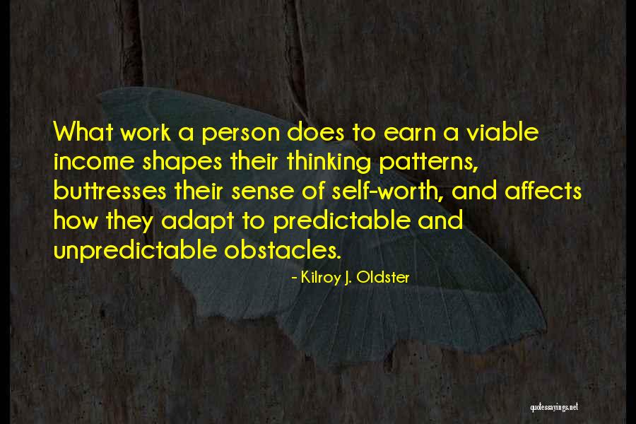 What Shapes A Person Quotes By Kilroy J. Oldster What Shapes A Person Quotes By Kilroy J. Oldster