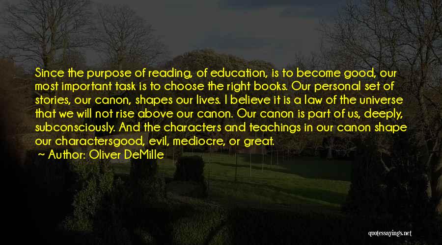 What Shapes Our Lives Quotes By Oliver DeMille