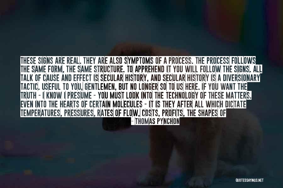 What Shapes Us Quotes By Thomas Pynchon What Shapes Us Quotes By Thomas Pynchon