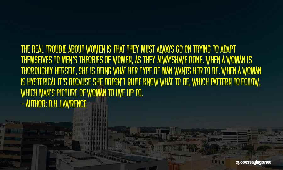What She Wants Quotes By D.H. Lawrence