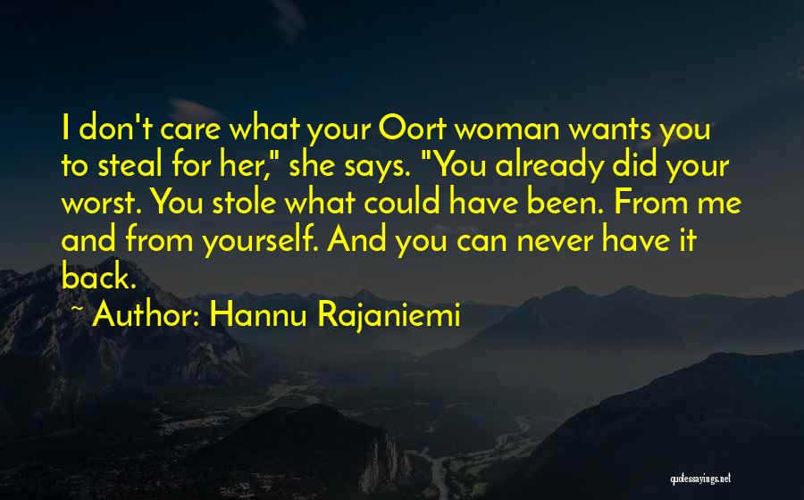 What She Wants Quotes By Hannu Rajaniemi
