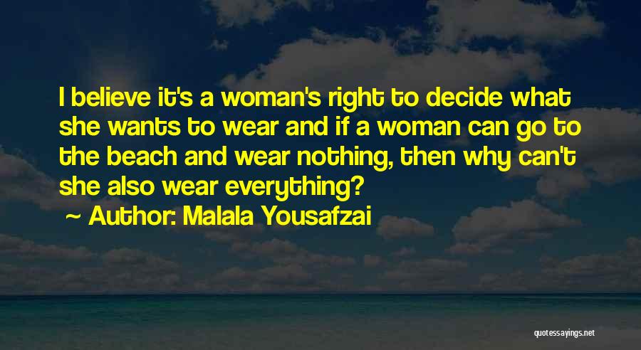 What She Wants Quotes By Malala Yousafzai