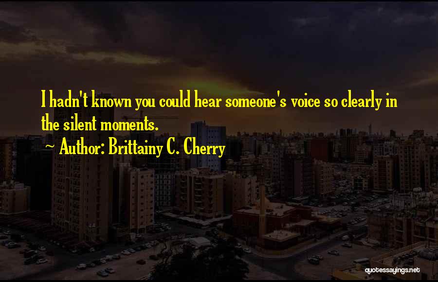 What She Wants To Hear Quotes By Brittainy C. Cherry