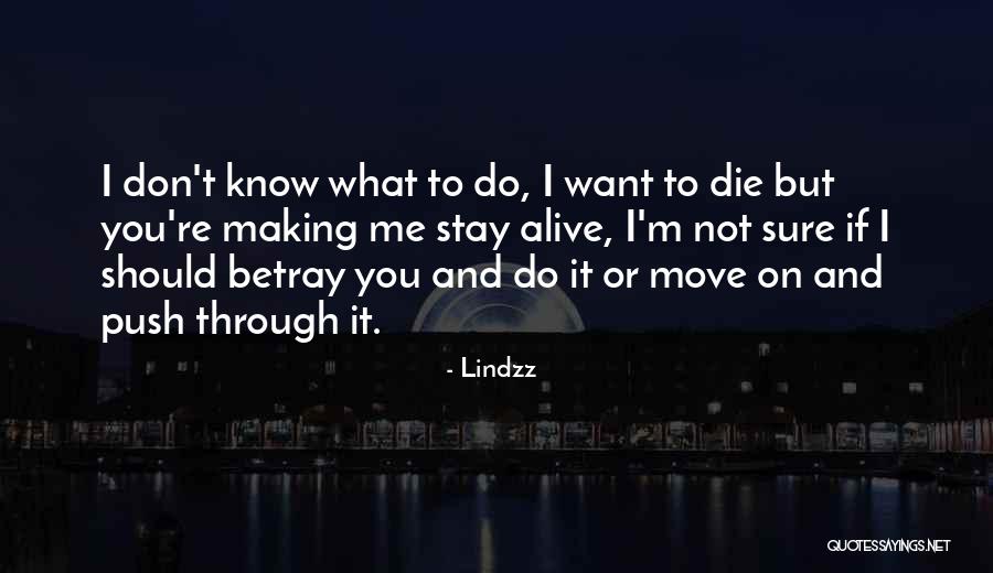 What Should I Do Love Quotes By Lindzz What Should I Do Love Quotes By Lindzz