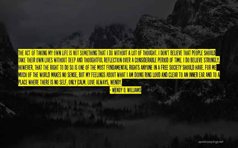 What Should I Do Love Quotes By Wendy O. Williams What Should I Do Love Quotes By Wendy O. Williams