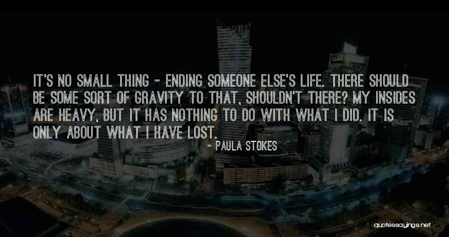 What Should I Do With My Life Quotes By Paula Stokes What Should I Do With My Life Quotes By Paula Stokes