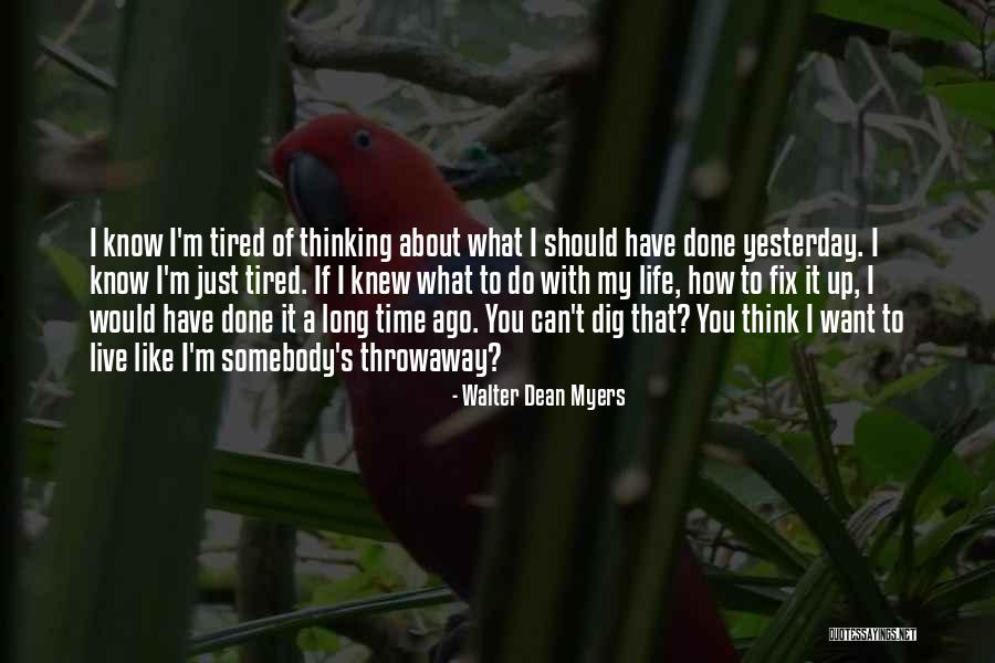 What Should I Do With My Life Quotes By Walter Dean Myers What Should I Do With My Life Quotes By Walter Dean Myers