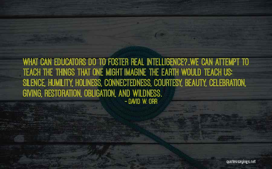 What Silence Can Do Quotes By David W. Orr What Silence Can Do Quotes By David W. Orr