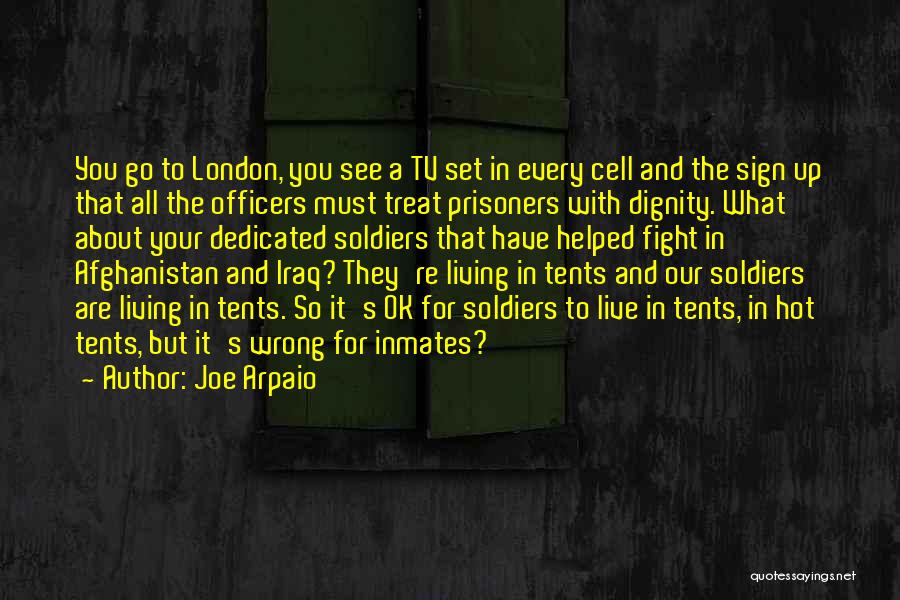 What Soldiers Fight For Quotes By Joe Arpaio