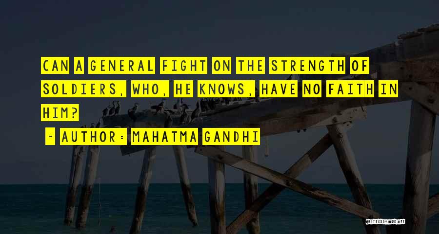 What Soldiers Fight For Quotes By Mahatma Gandhi