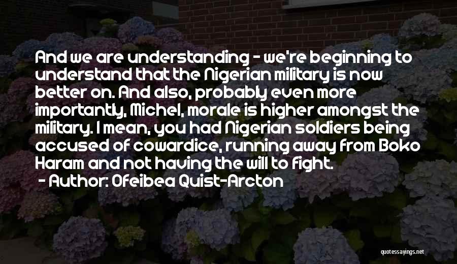 What Soldiers Fight For Quotes By Ofeibea Quist-Arcton