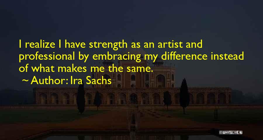 What The Difference Quotes By Ira Sachs