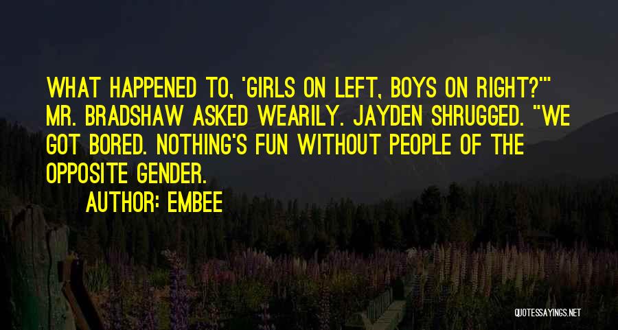 What The Fun Quotes By Embee