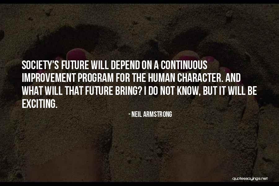 What The Future May Bring Quotes By Neil Armstrong