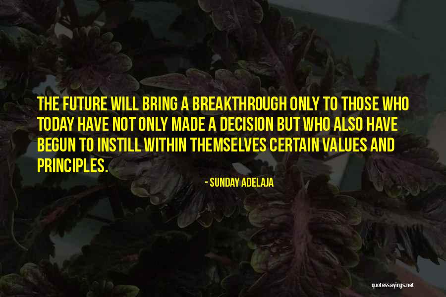 What The Future May Bring Quotes By Sunday Adelaja