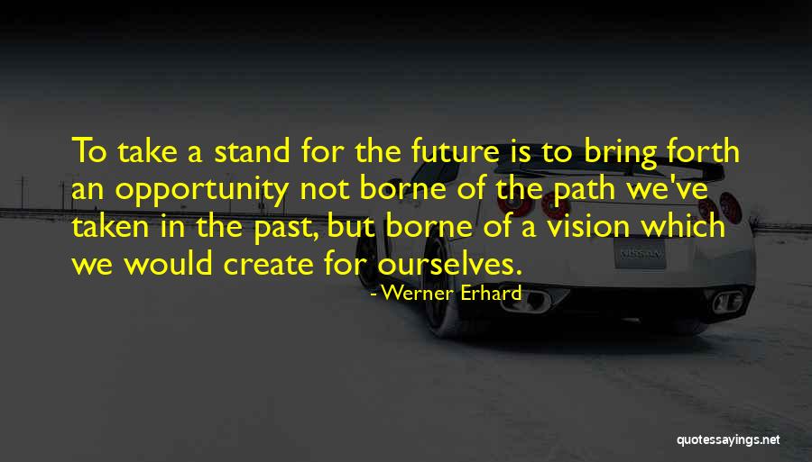 What The Future May Bring Quotes By Werner Erhard