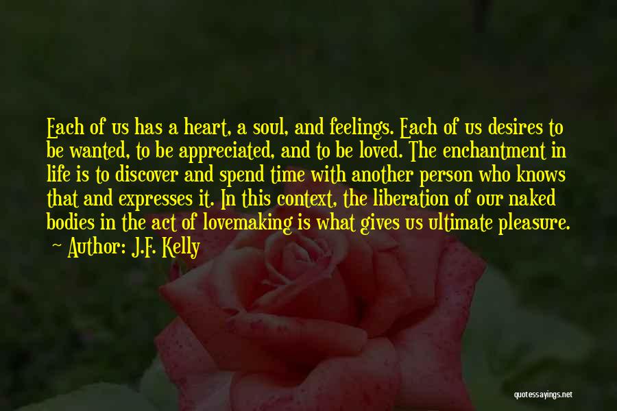 What The Heart Desires Quotes By J.F. Kelly