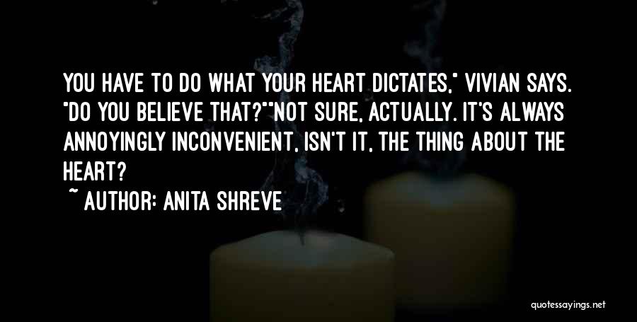What The Heart Says Quotes By Anita Shreve