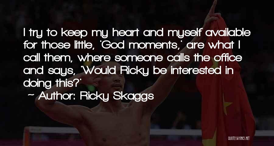 What The Heart Says Quotes By Ricky Skaggs