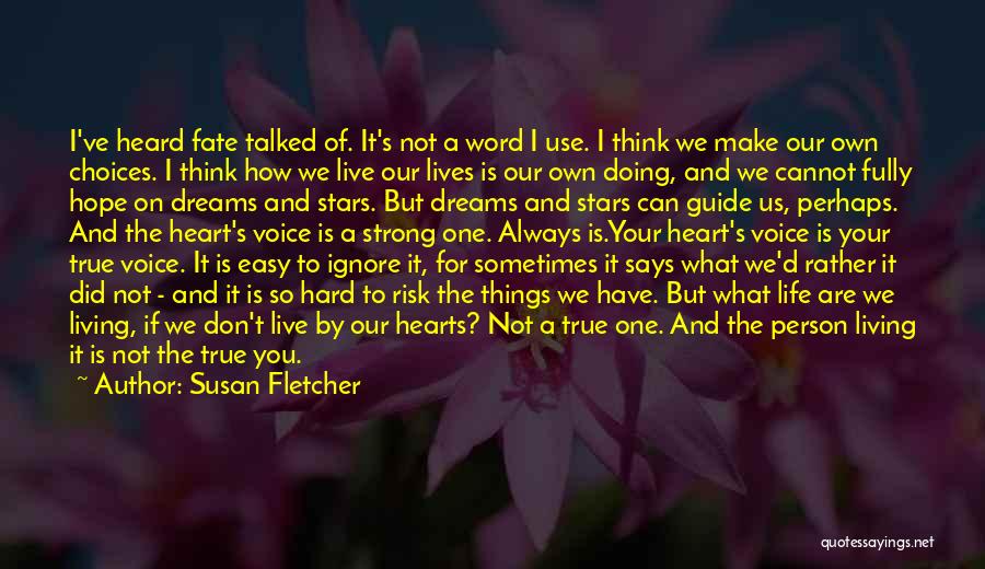 What The Heart Says Quotes By Susan Fletcher