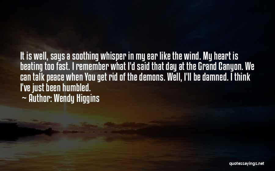 What The Heart Says Quotes By Wendy Higgins