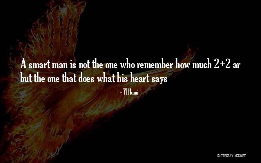 What The Heart Says Quotes By Yll Lumi What The Heart Says Quotes By Yll Lumi