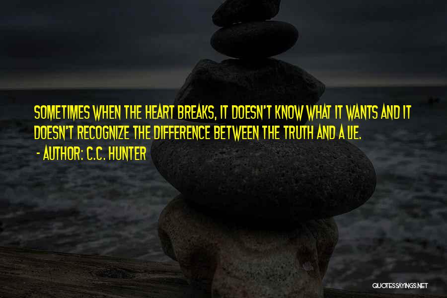 What The Heart Wants Quotes By C.C. Hunter