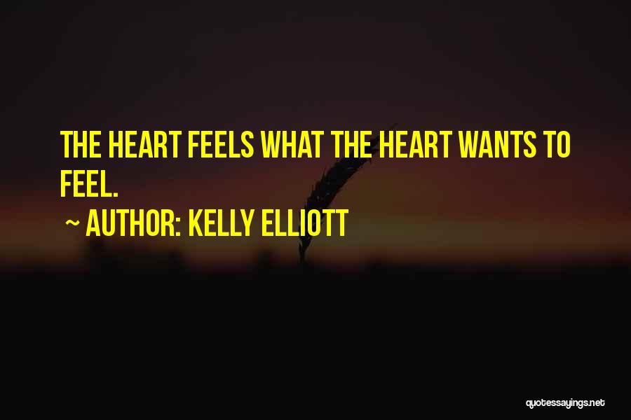 What The Heart Wants Quotes By Kelly Elliott