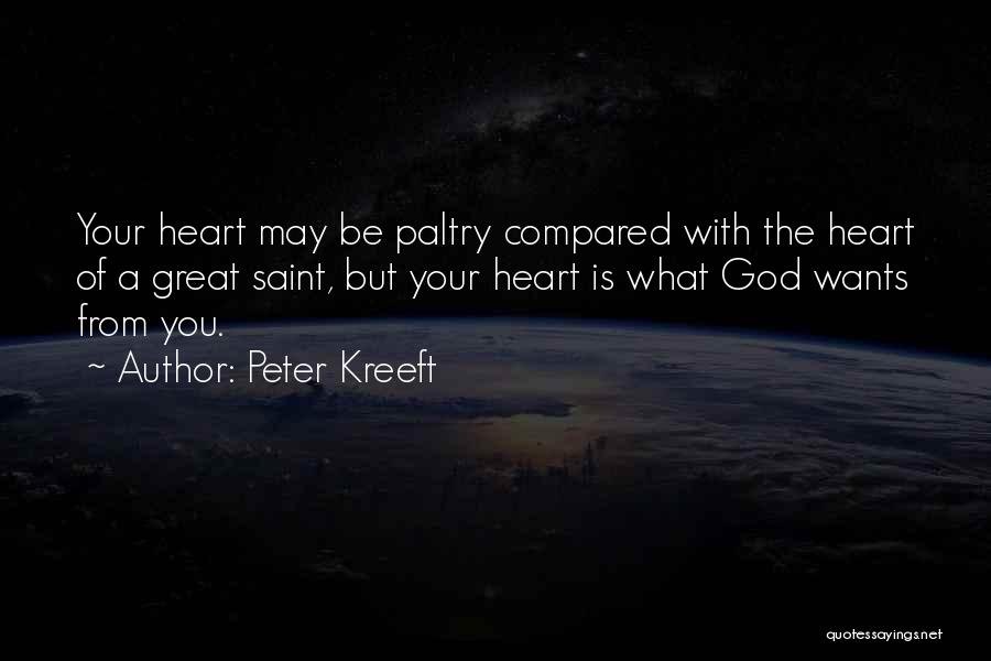 What The Heart Wants Quotes By Peter Kreeft