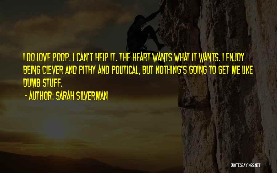 What The Heart Wants Quotes By Sarah Silverman