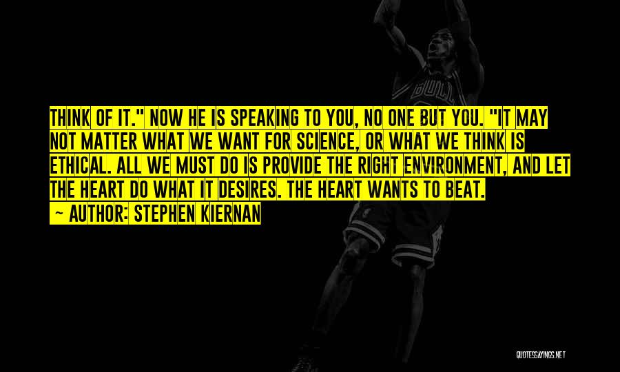 What The Heart Wants Quotes By Stephen Kiernan