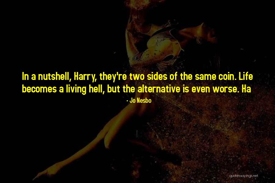 What The Hell Alternative Quotes By Jo Nesbo What The Hell Alternative Quotes By Jo Nesbo