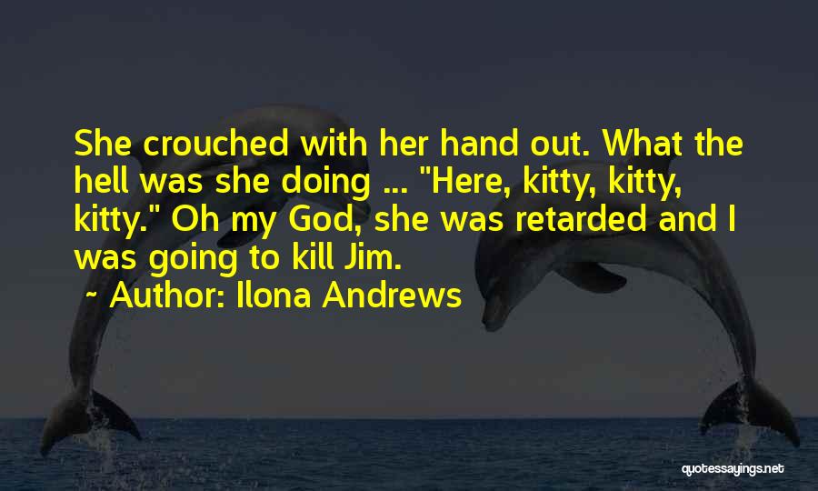 What The Hell Funny Quotes By Ilona Andrews