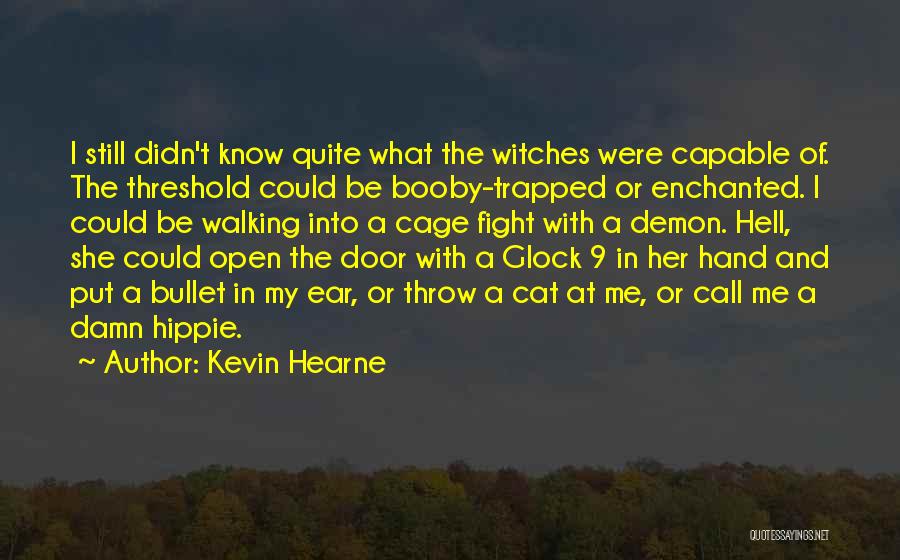 What The Hell Funny Quotes By Kevin Hearne