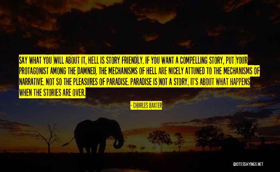 What The Hell Quotes By Charles Baxter What The Hell Quotes By Charles Baxter
