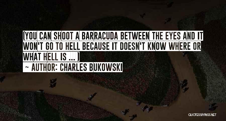 What The Hell Quotes By Charles Bukowski