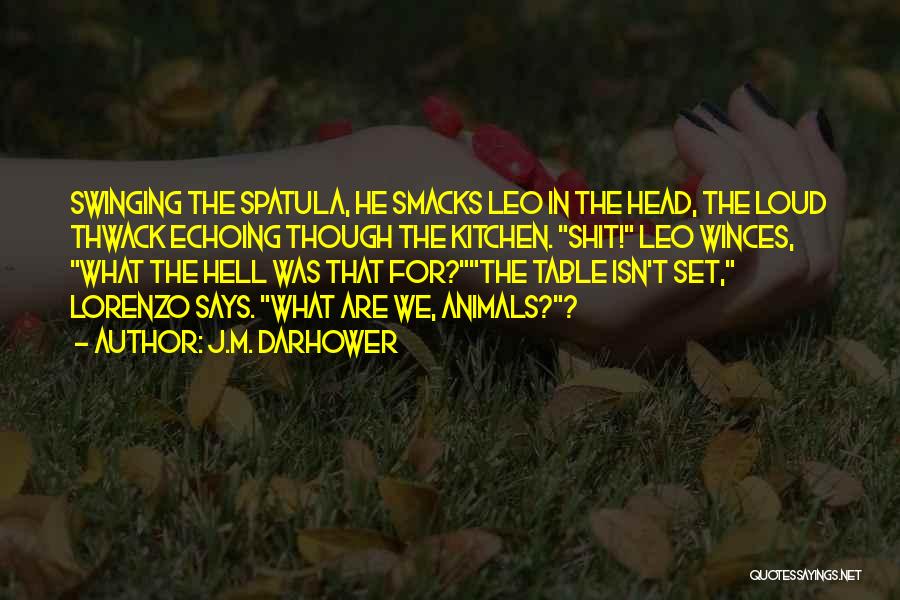 What The Hell Quotes By J.M. Darhower