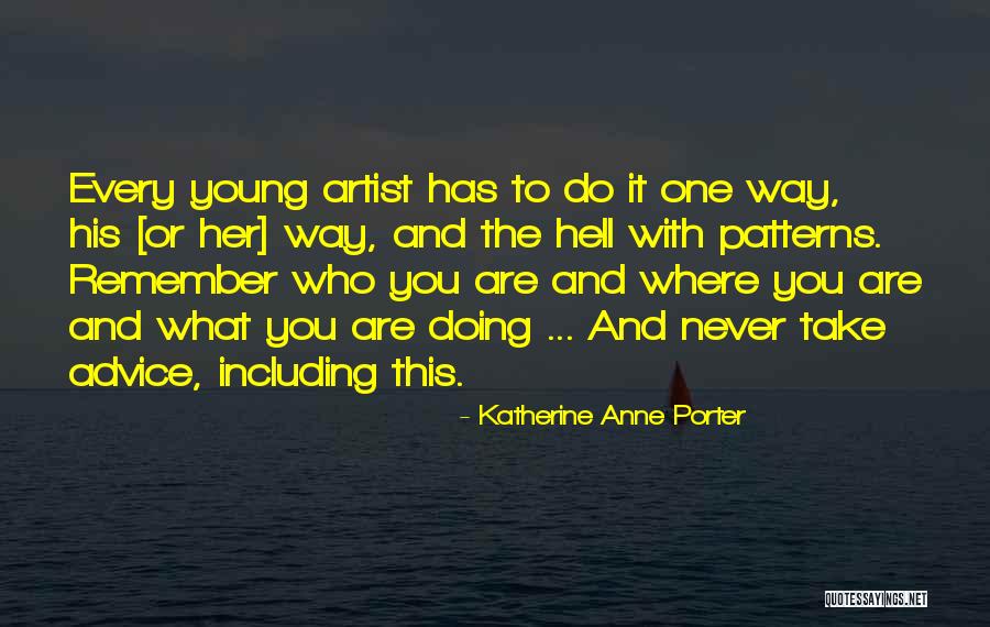 What The Hell Quotes By Katherine Anne Porter