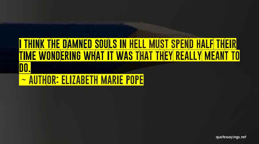 What The Hell Was I Thinking Quotes By Elizabeth Marie Pope