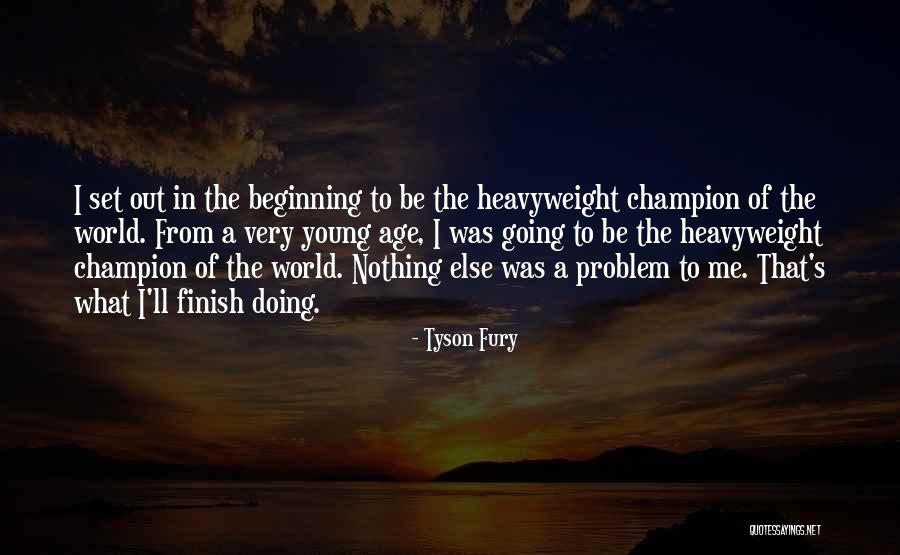 What The Problem Quotes By Tyson Fury What The Problem Quotes By Tyson Fury