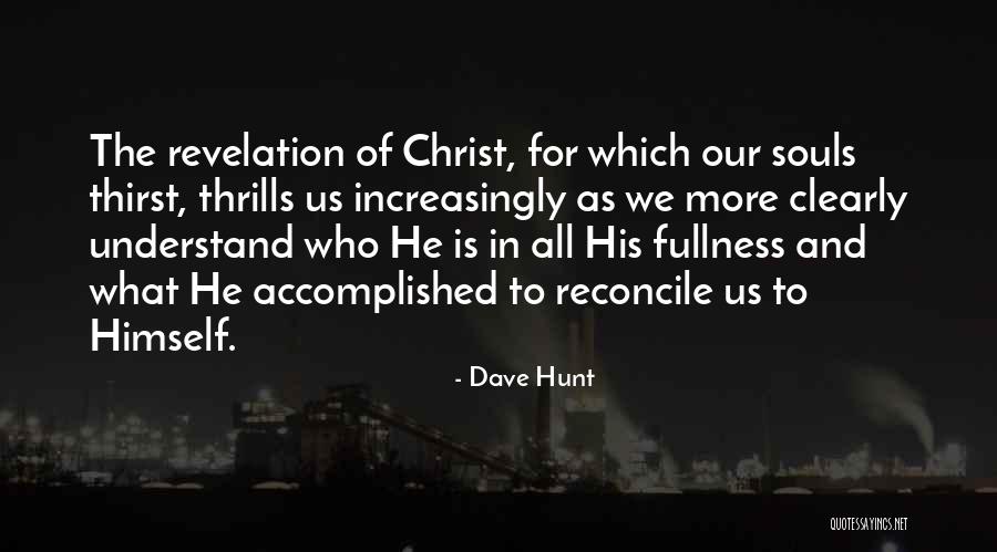 What The Soul Is Quotes By Dave Hunt What The Soul Is Quotes By Dave Hunt