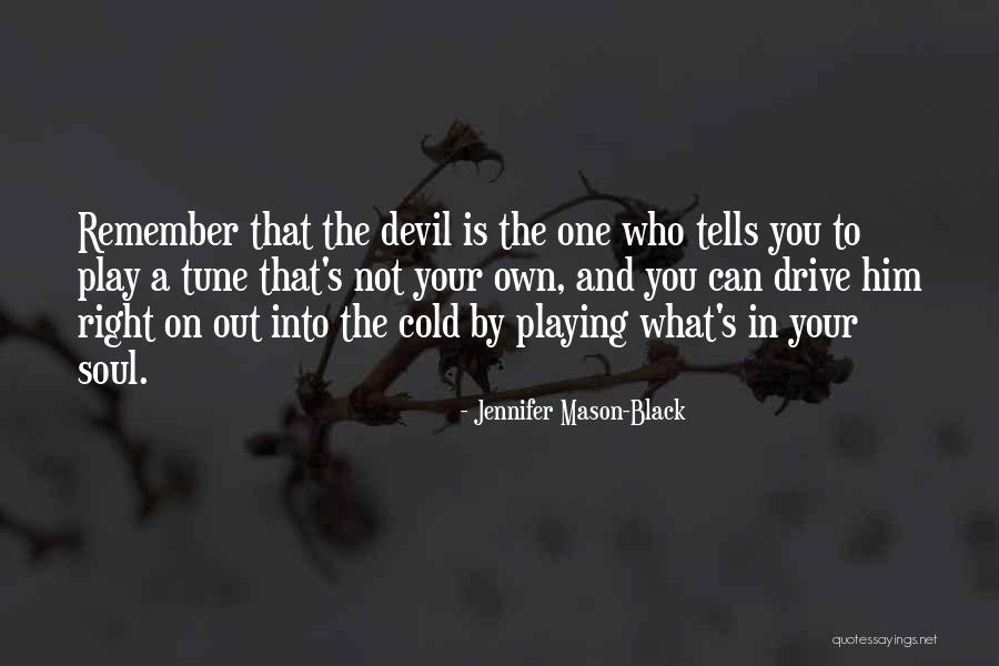 What The Soul Is Quotes By Jennifer Mason-Black