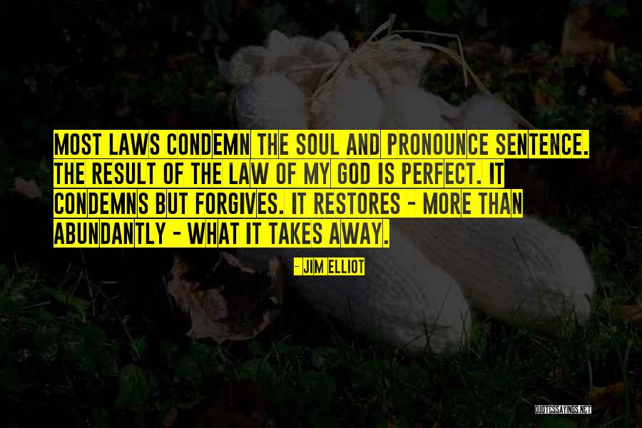 What The Soul Is Quotes By Jim Elliot What The Soul Is Quotes By Jim Elliot