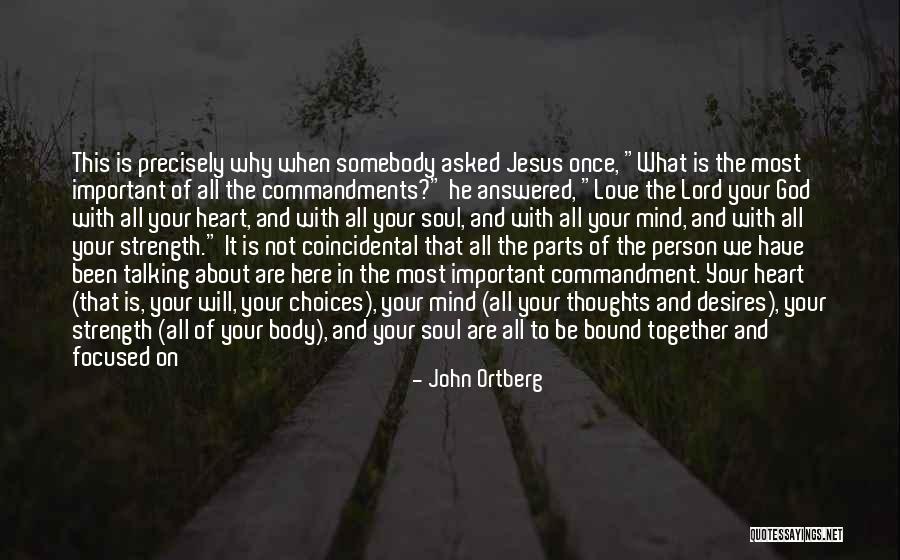 What The Soul Is Quotes By John Ortberg What The Soul Is Quotes By John Ortberg